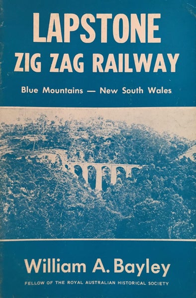 LAPSTONE ZIG ZAG RAILWAY: Blue Mountains - New South Wales by William A. Bayley Carousel 1