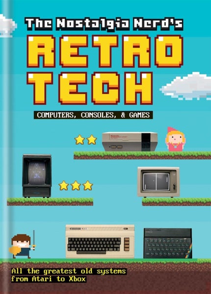 The Nostalgia Nerd's Retro Tech: Computer, Consoles & Games by Peter Leigh - Har Carousel 1