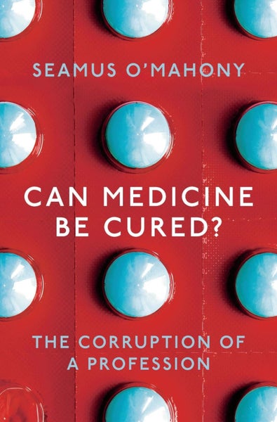 Can Medicine Be Cured? by Seamus O'Mahony - Paperback Carousel 1
