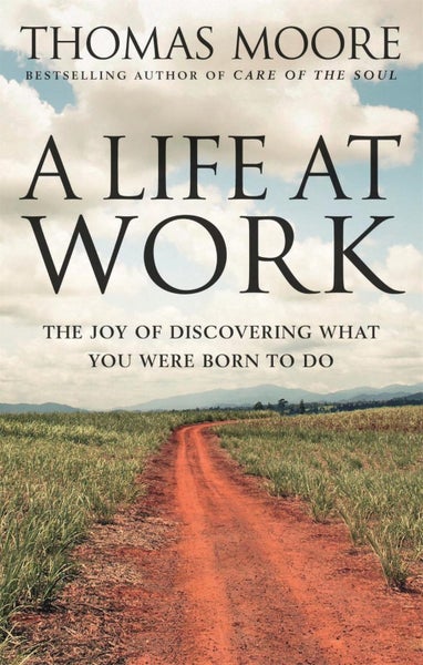 A Life At Work by Thomas Moore - Paperback Carousel 1