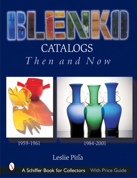 Blenko Catalogs Then & Now by Leslie Piña - Hardcover Carousel 1