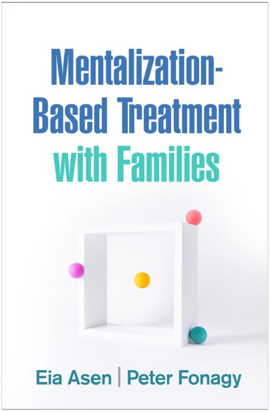 Mentalization-Based Treatment with Families by Eia Asen - Hardcover Carousel 1