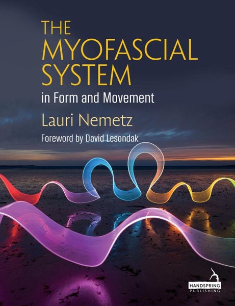 The Myofascial System in Form and Movement by Lauri Nemetz - Paperback Carousel 1
