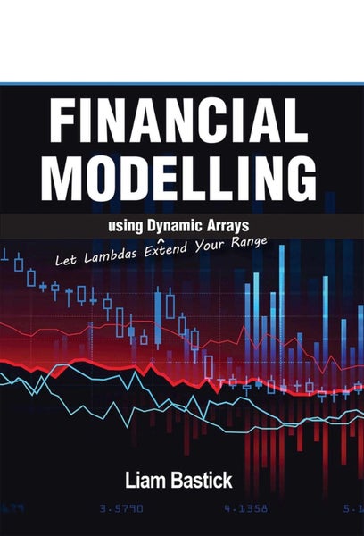 Financial Modelling using Dynamic Arrays by Liam Bastick - Paperback Carousel 1