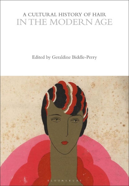 A Cultural History of Hair in the Modern Age by Dr Geraldine Biddle-Perry - Pape Carousel 1