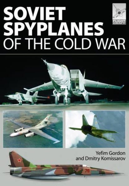 Flight Craft 1: Soviet Spyplanes of the Cold War by Gordon Yefim - Paperback Carousel 1