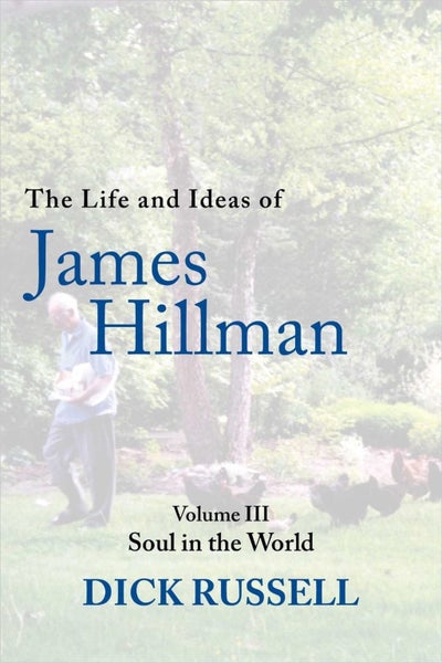 The Life and Ideas of James Hillman by Dick Russell - Hardcover Carousel 1