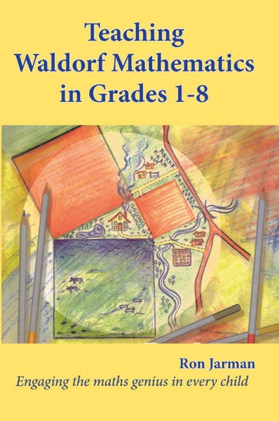 Teaching Waldorf Mathematics in Grades 1-8 by Ron Jarman - Paperback Carousel 1
