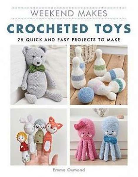 Weekend Makes: Crocheted Toys: 25 Quick and Easy Projects to Make Carousel 1