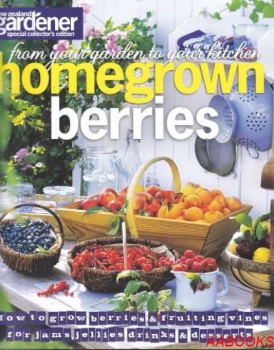 Homegrown Berries From Your Garden to Your Kitchen NZ Gardener Special Collecto Carousel 1