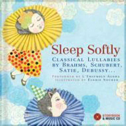 Sleep Softly: Classical Lullabies by Brahms, Schubert, Satie, Debussy... [ Carousel 1