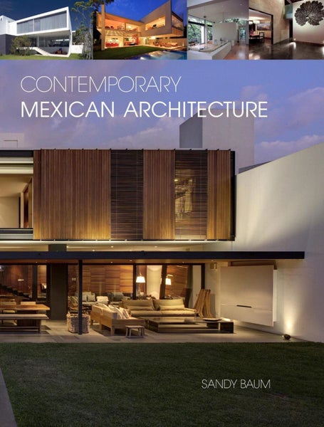 Contemporary Mexican Architecture by Sandy Baum - Hardcover Carousel 1