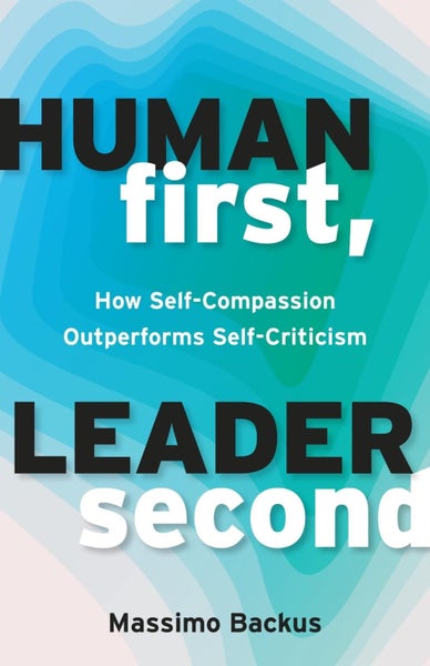 Human First, Leader Second by Massimo Backus - Paperback Carousel 1