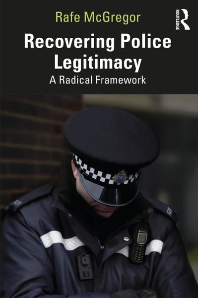 Recovering Police Legitimacy by Rafe McGregor - Paperback Carousel 1