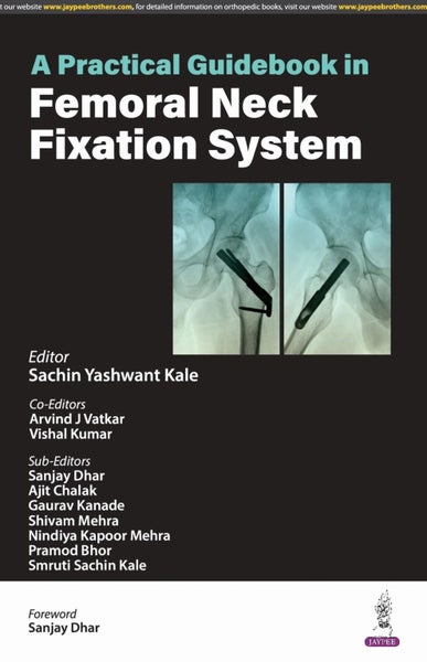 A Practical Guidebook in Femoral Neck Fixation System by Sachin Yashwant Kale - Carousel 1