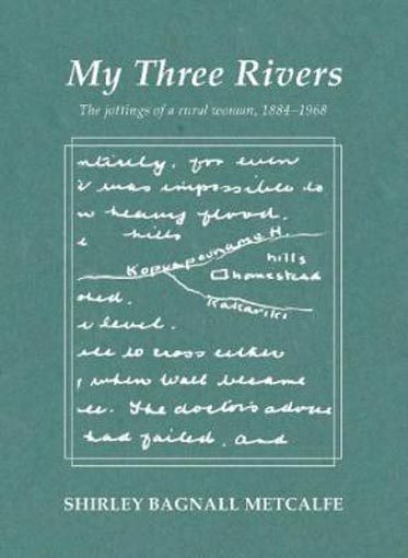 My Three Rivers: The ­jottings of a rural woman,­ 1884-1968 Carousel 1