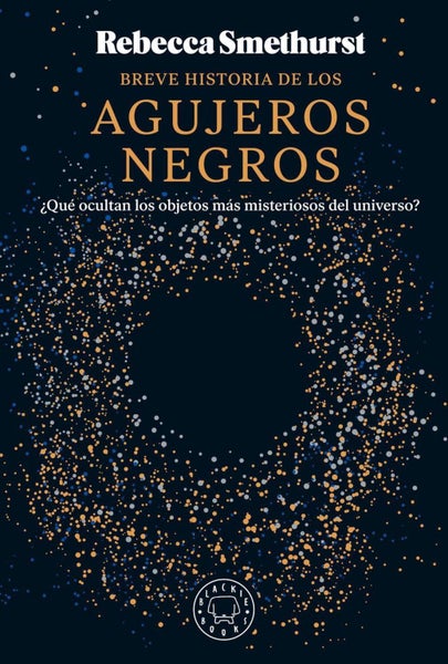 Breve historia de los agujeros negros / A Brief History of Black Holes by Rebecc Carousel 1