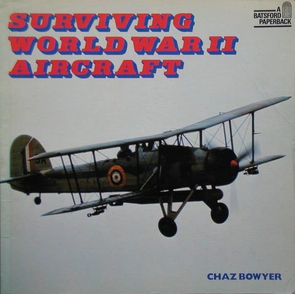 SURVIVING WORLD WAR II AIRCRAFT by Chaz Bowyer 1981 Carousel 1