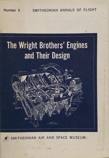 THE WRIGHT BROTHERS' ENGINES AND THEIR DESIGN by Leonard S. Hobbs 1978 Carousel 1