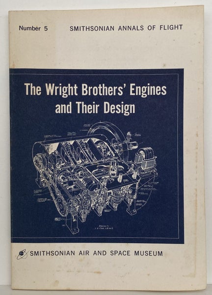 THE WRIGHT BROTHERS' ENGINES AND THEIR DESIGN by Leonard S. Hobbs 1978 Carousel 2