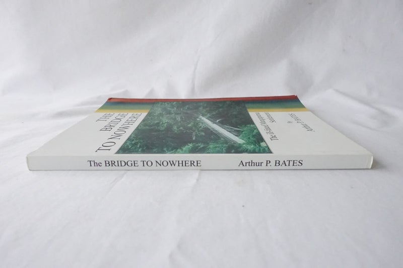 The Bridge to Nowhere The Ill-Fated Mangapurua Settlement by P. Bates (SKU BK44) Carousel 2