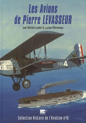 Les Avions de Pierre LEVASSEUR by Michel Ledet and Lucien Morareau 2004 Carousel 1