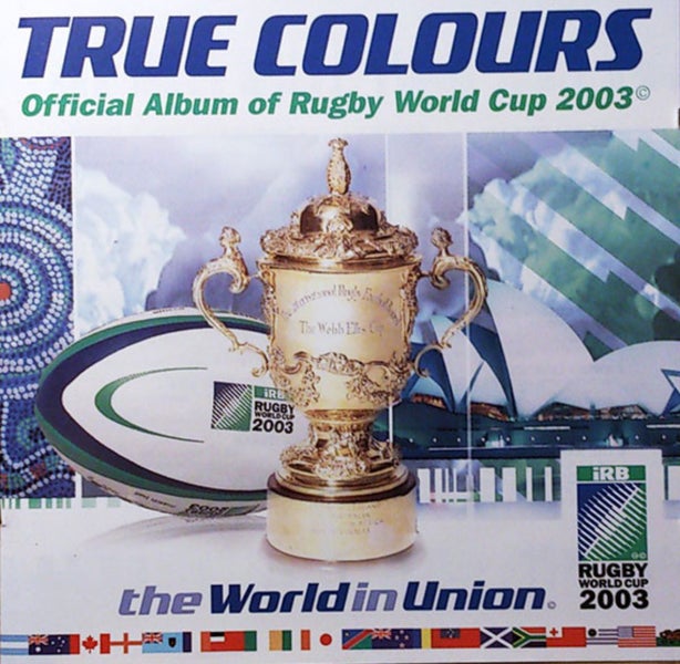 TRUE COLOURS: Official Album Of Rugby World Cup 2003 CD Carousel 1