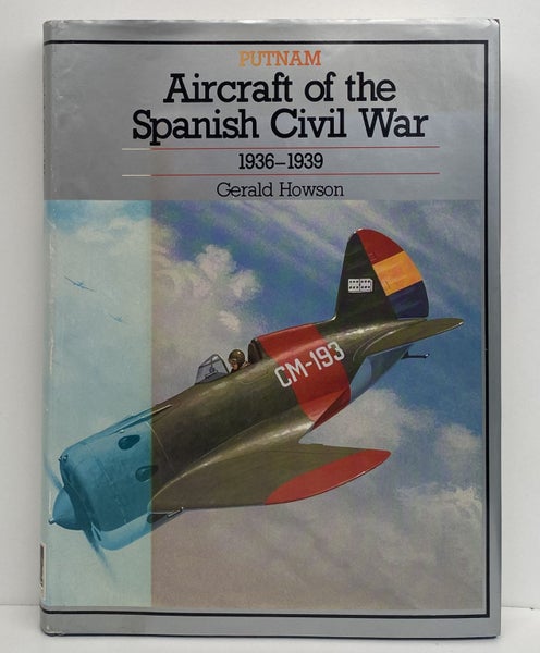 AIRCRAFT OF THE SPANISH CIVIL WAR 1936-1939 by Gerald Howson Carousel 2