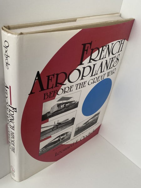 FRENCH AEROPLANES BEFORE THE GREAT WAR by Leonard E. Opdycke 1999 Carousel 2