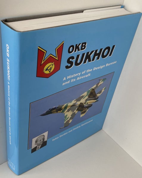 OKB SUKHOI: A History of the Design Bureau and its Aircraft by Yefim Gordon Carousel 2