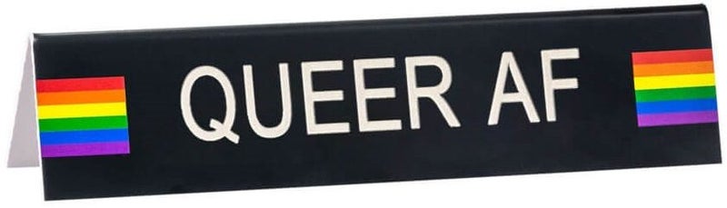 Say What: Medium Desk Sign - Queer Af (Pride) Carousel 1