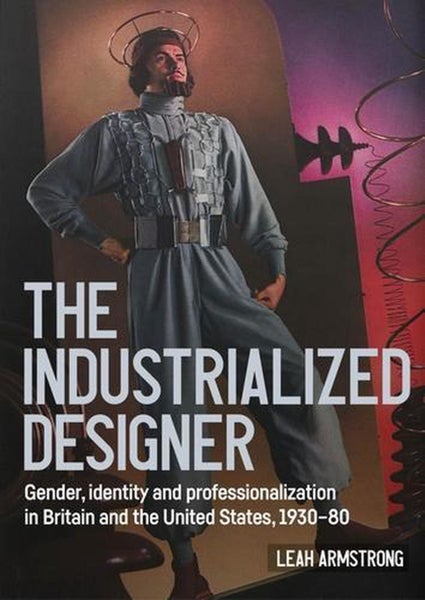 'The Industrialized Designer' by Leah Armstrong - Hardcover Carousel 1
