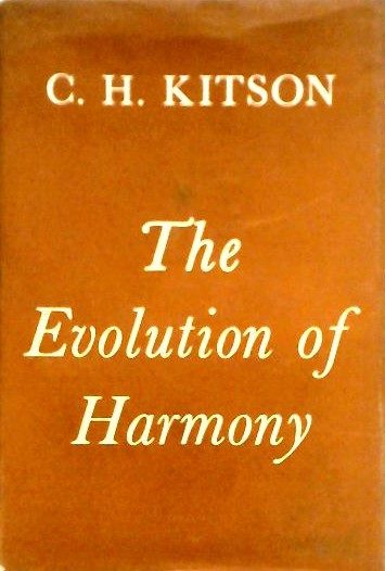 THE EVOLUTION OF HARMONY by C.H. Kitson 1953 Carousel 1