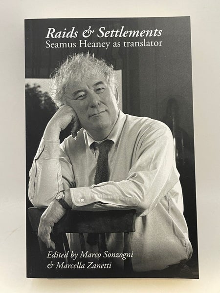 Raids and Settlements: Seamus Heaney as translator by Marco Sonzogni, Marcell...64490928034817110
