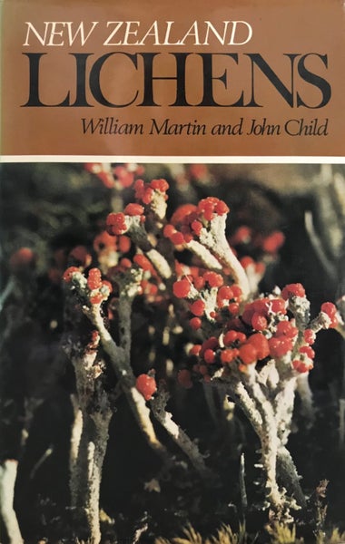 NEW ZEALAND LICHENS by William Martin and John Child 1972 1st edition Carousel 1