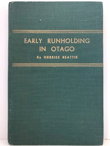 EARLY RUNHOLDING IN OTAGO by Herries Beattie 1947 1st edition Carousel 2