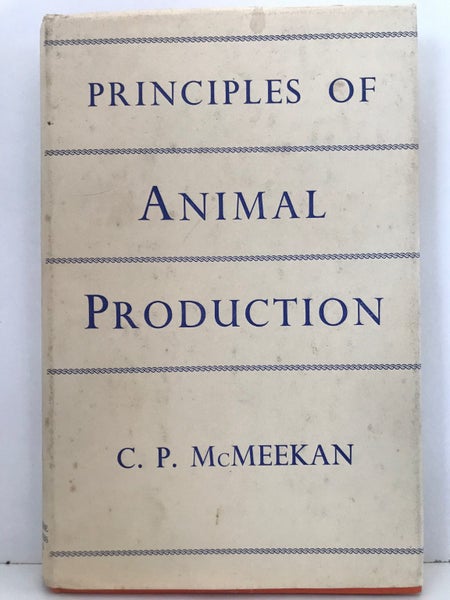 PRINCIPLES OF ANIMAL PRODUCTION by C.P. McMeekan 1966 Carousel 2