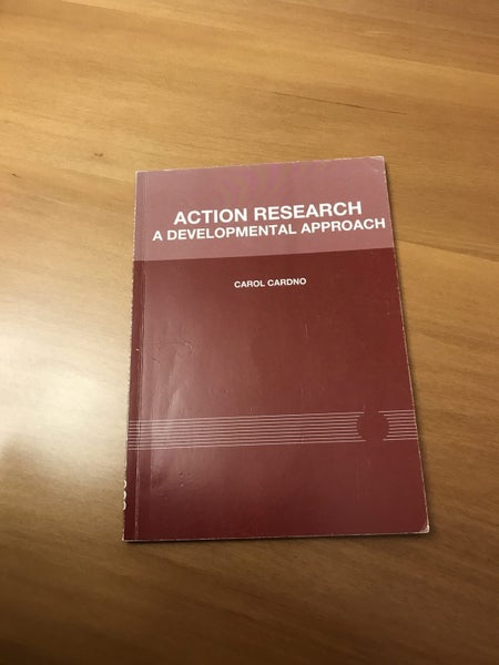 Action Research: A Developmental Approach Carousel 1
