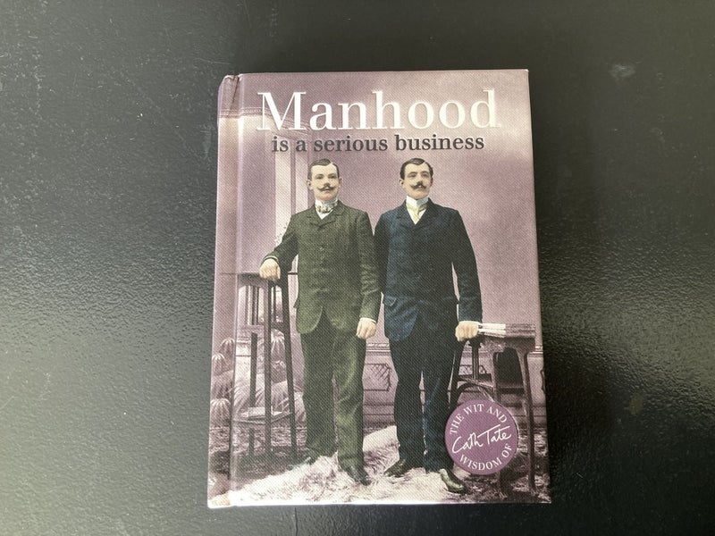"Manhood is a Serious Business", Cath Tate's wry humour, a good gift Carousel 1