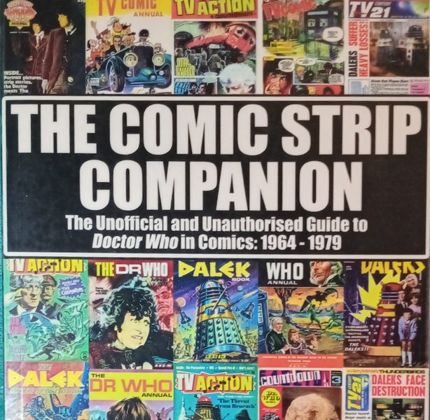 The Comic Strip Companion: the Unofficial & Unauthorised Guide To Dr Who Comics Carousel 1