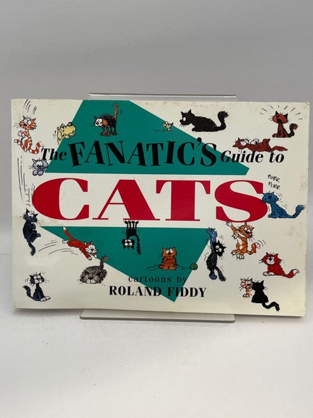 The Fanatic's Guide to Cats (The Fanatic's Guides Series) by Roland Fiddy64292160757377110