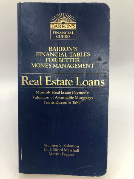 Real Estate Loans: Real Estate Loans (Barron's Financial Tables for Better Mo...64531936212867110