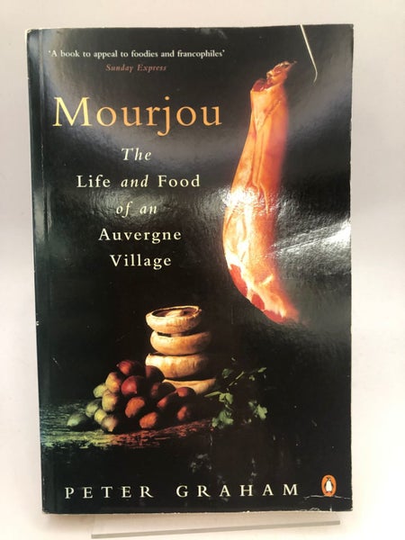Mourjou - Life and Food of an by Peter Graham, Peter Campbell64222848152193110