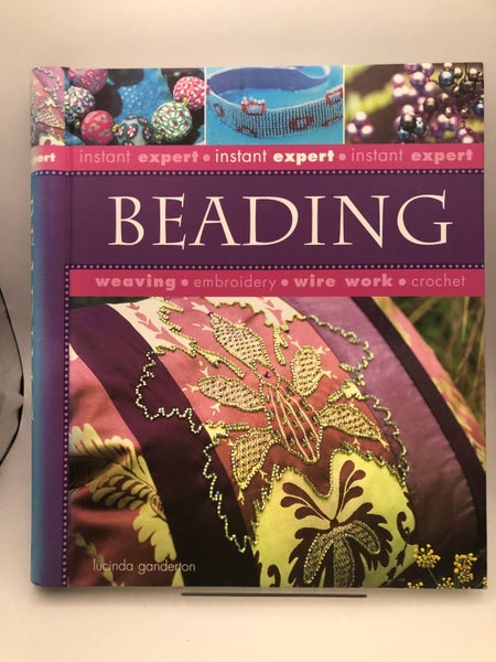 Instant Expert Beading by Lucinda Ganderton64222620018178110