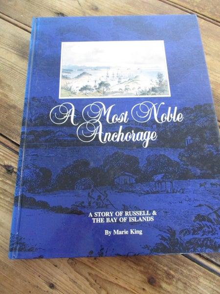A MOST NOBLE ANCHORAGE A Story Of Russell & Bay Of Islands Carousel 1
