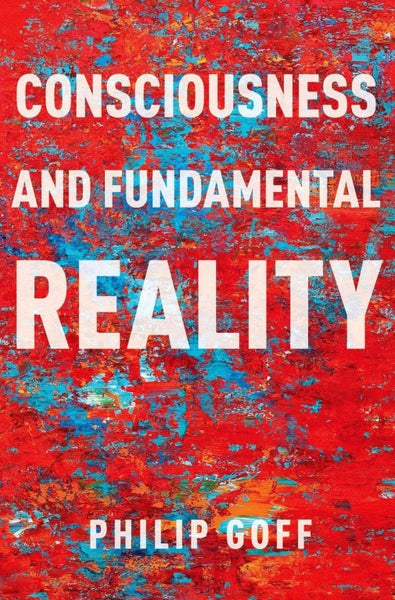 Consciousness and Fundamental Reality by Philip Goff - Paperback Carousel 1