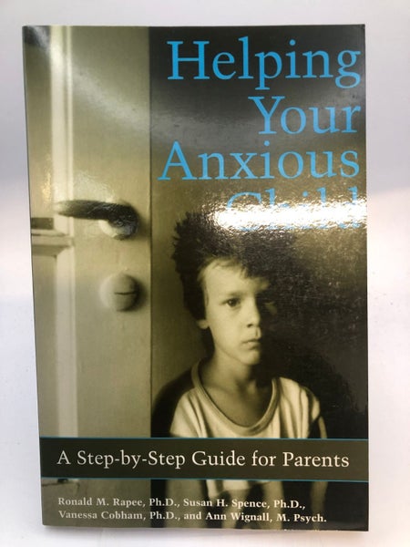 Helping Your Anxious Child: A Step-By-Step Guide for Parents by Sue Spence,Va... Carousel 1