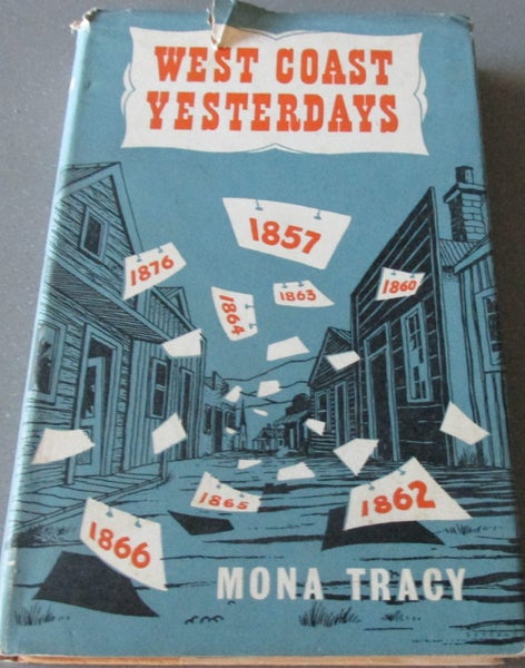 West Coast Yesterdays Book by Mona Tracy 1960 First Edition With DJ Hard Cover Carousel 1