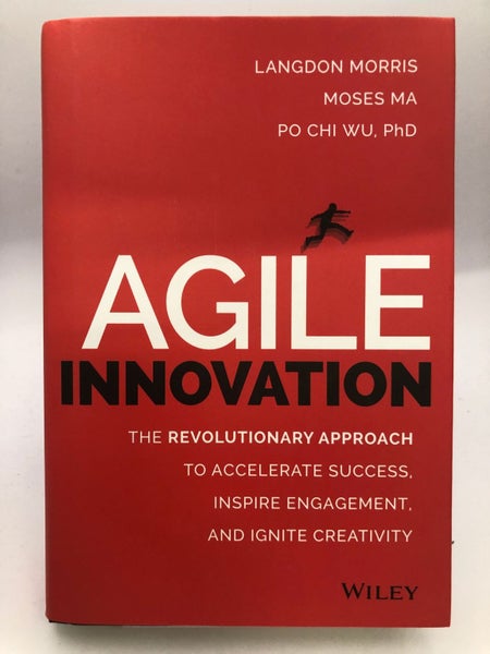 Agile Innovation: The Revolutionary Approach to Accelerate Success, Inspire E...64360398046211110