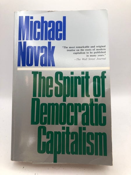 Spirit of Democratic Capitalism by Michael Novak64528018415235110